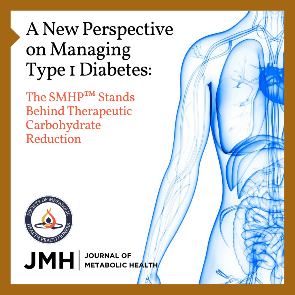 Society of Metabolic Health Practitioners Type 1 Position Statement in the Journal of Metabolic Health